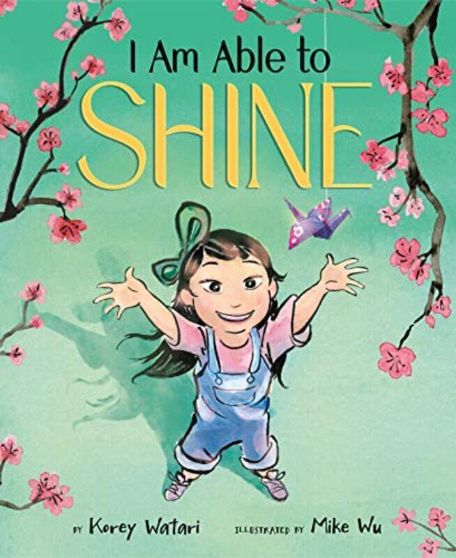 

I Am Able To Shine By Watari, Korey - Wu, Mike Hardcover