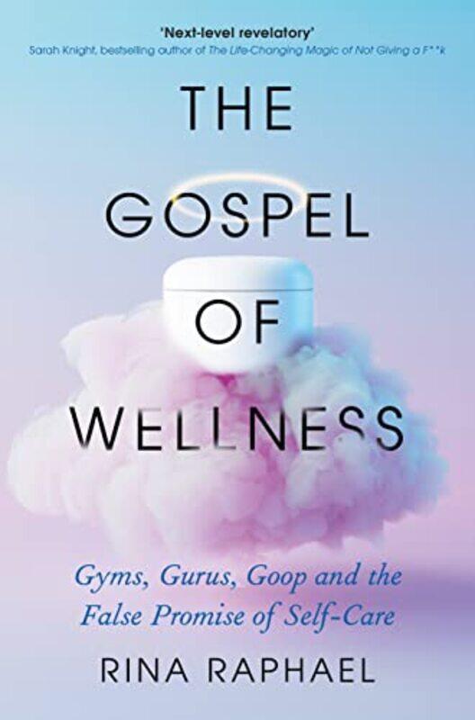

The Gospel of Wellness by Rina Raphael-Paperback