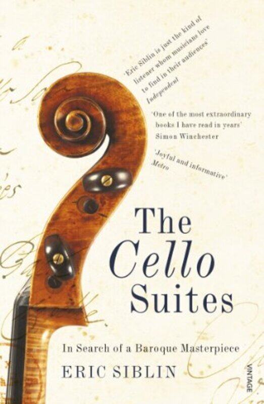 

The Cello Suites In Search of a Baroque Masterpiece by Siblin Eric Paperback