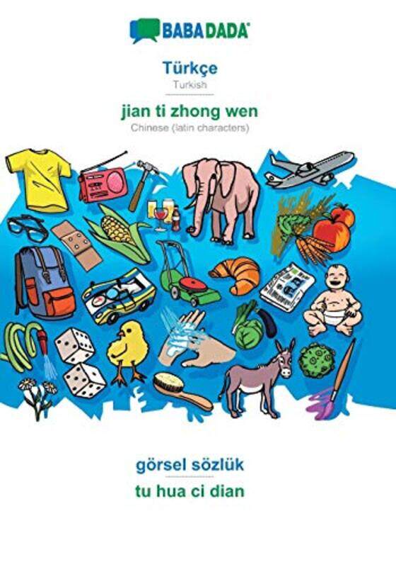 

Babadada Turkce Jian Ti Zhong Wen Goersel Soezluk Tu Hua Ci Dian Turkish Chinese Latin Cha By Babadada Gmbh - Paperback