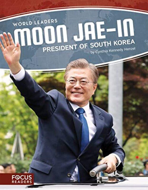 

World Leaders Moon Jaein President of South Korea by Cynthia Kennedy Henzel-Paperback