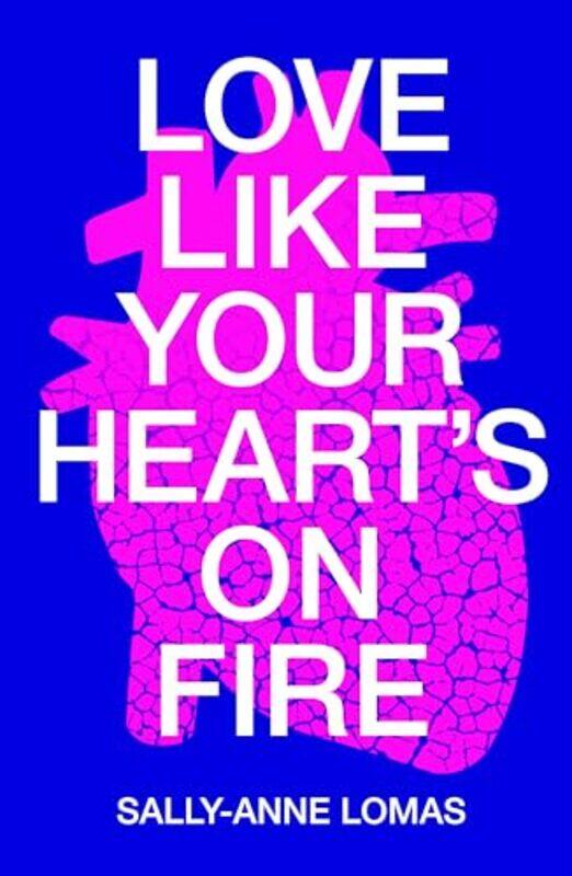 

Love Like Your Hearts On Fire by Sally-Anne Lomas-Paperback
