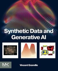 Synthetic Data And Generative Ai Granville, Vincent (Author and Publisher, MLTechniques.com, USA) Paperback