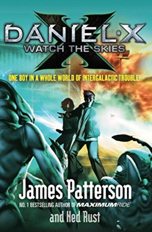 

Daniel X: Watch the Skies, Paperback Book, By: James Patterson