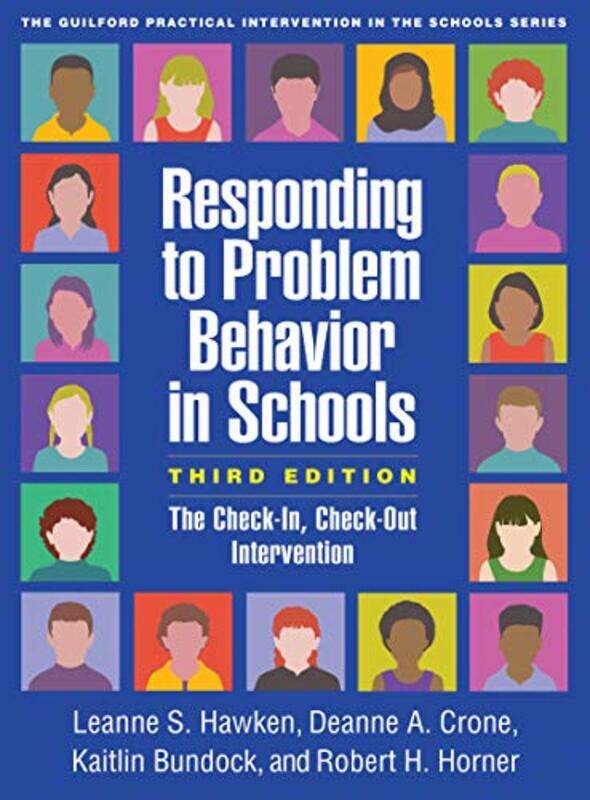 

Responding to Problem Behavior in Schools Third Edition by Leanne S HawkenDeanne A CroneKaitlin BundockRobert H Horner-Paperback