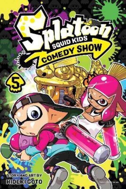 

Splatoon: Squid Kids Comedy Show, Vol. 5,Paperback,By :Hideki Goto