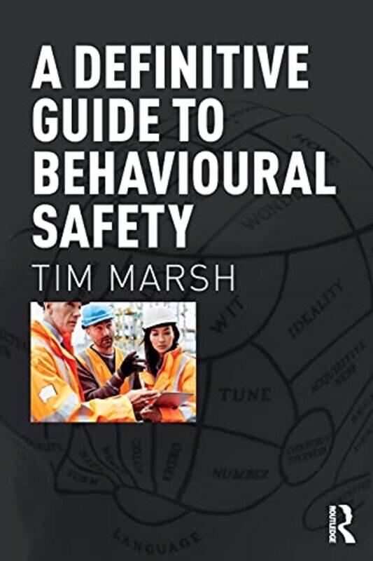 

A Definitive Guide to Behavioural Safety by Tim Marsh-Paperback