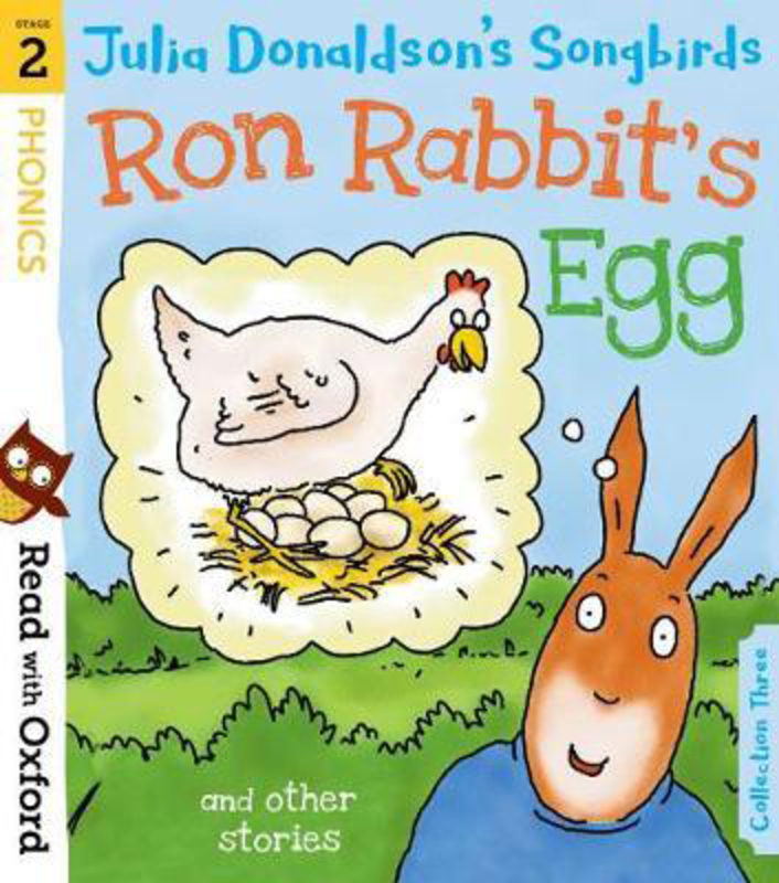 Read with Oxford: Stage 2: Julia Donaldson's Songbirds: Ron Rabbit's Egg and Other Stories, Paperback Book, By: Julia Donaldson