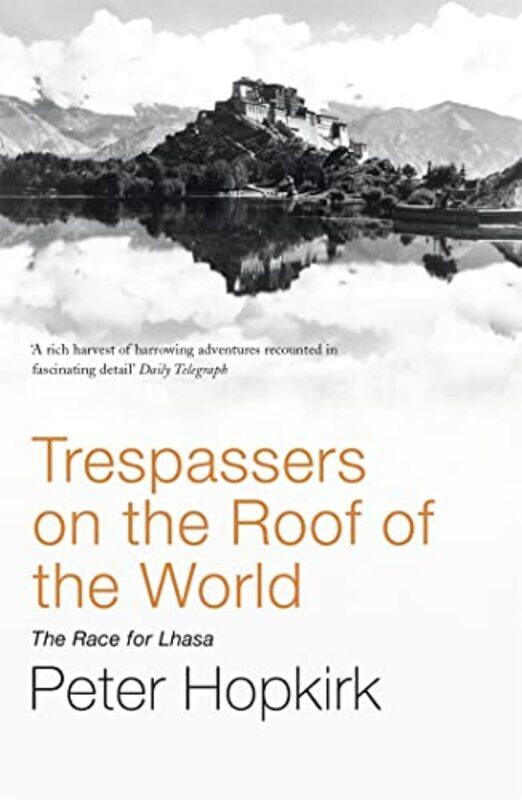 

Trespassers on the Roof of the World by Peter Hopkirk-Paperback