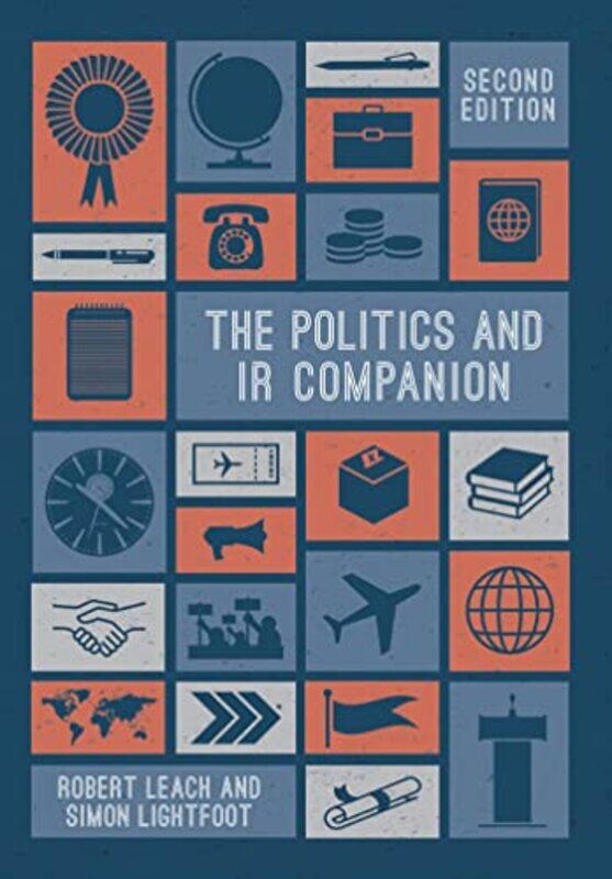

The Politics and IR Companion by Robert Leeds Beckett University, Leeds, UK LeachSimon University of Leeds School of Politics and International, LEEDS