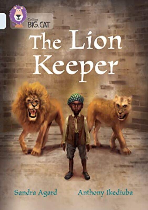 

The Lion Keeper by Sandra AgardAnthony Ikediuba-Paperback