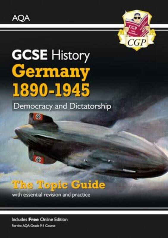 

GCSE History AQA Topic Guide Germany 18901945 Democracy and Dictatorship by CGP BooksCGP Books-Paperback