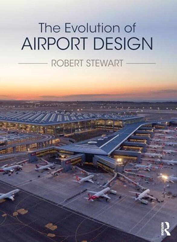 

The Evolution of Airport Design by Wen-Hua Teng-Hardcover