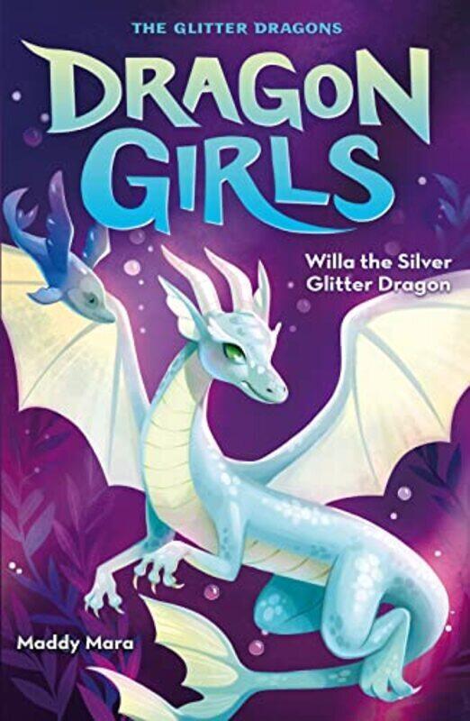 

Willa The Silver Glitter Dragon By Maddy Mara - Paperback