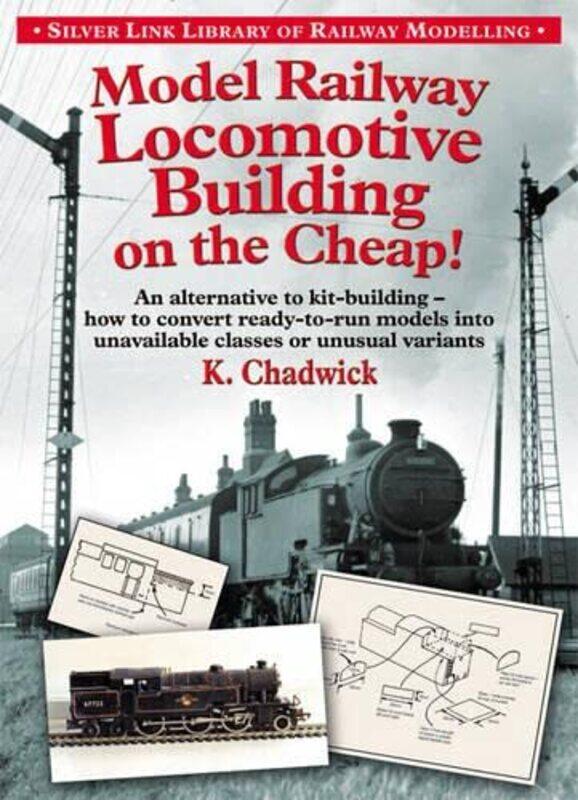 

Model Railway Locomotive Building on the Cheap! Volume 1 Silver Link Library of Railway Modelling by Thomas M Nichols-Paperback