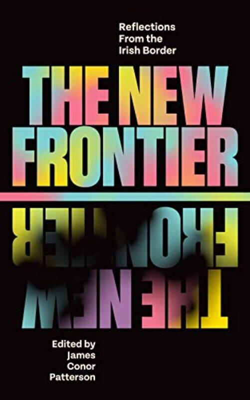 

The New Frontier by James Conor Patterson-Hardcover