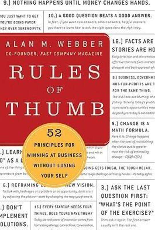 

Rules of Thumb: 52 Truths for Winning at Business Without Losing Your Self.Hardcover,By :Alan M. Webber