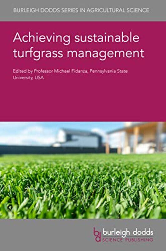 

Achieving Sustainable Turfgrass Management by Prof Michael Fidanza-Hardcover