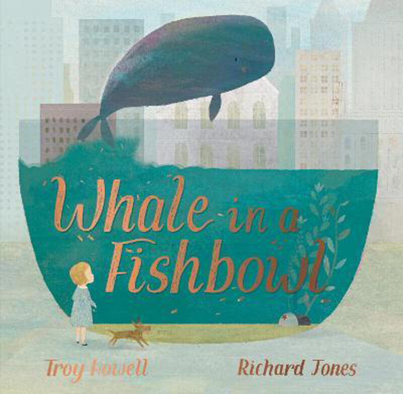 

Whale in a Fishbowl, Hardcover Book, By: Troy Howell