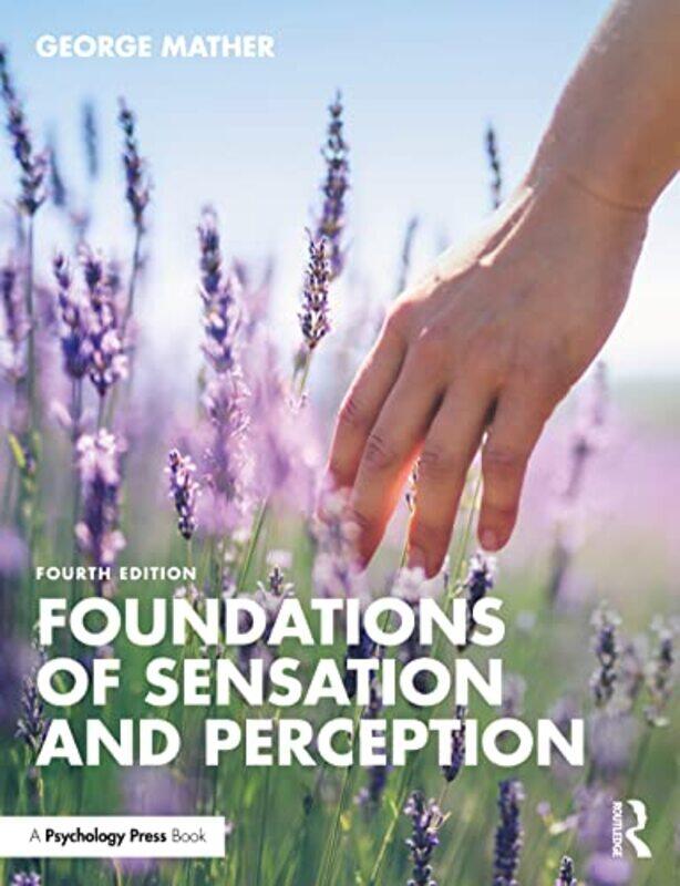 

Foundations of Sensation and Perception by George Mather-Paperback