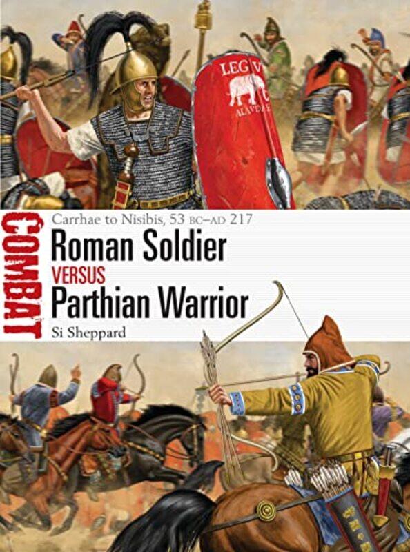 

Roman Soldier vs Parthian Warrior by Si SheppardJohnny Shumate-Paperback