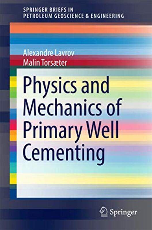 

Physics and Mechanics of Primary Well Cementing by Lavrov Alexandre Torsaeter Malin Paperback