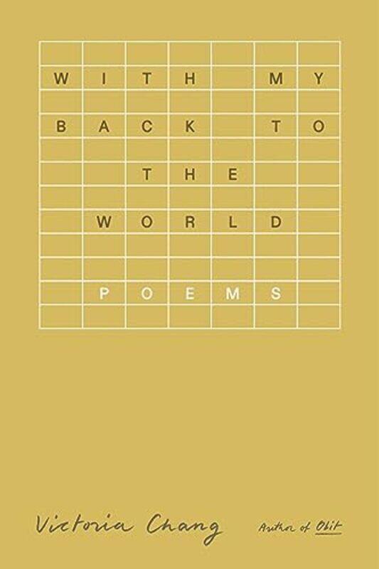 

With My Back To The World by Victoria Chang-Hardcover