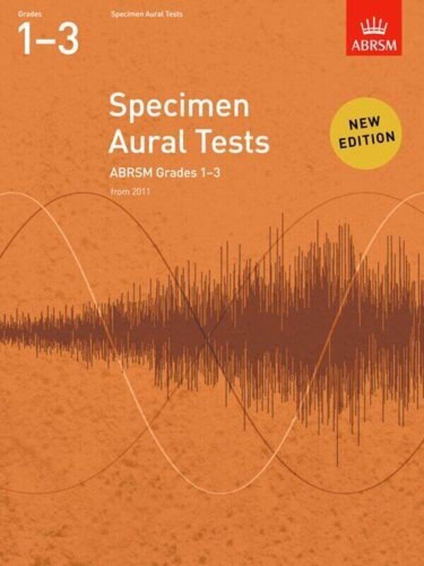 

Specimen Aural Tests, Grades 1-3: new edition from 2011