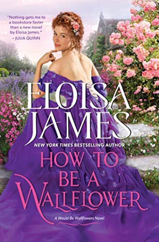 

How To Be A Wallflower by Eloisa James-Hardcover