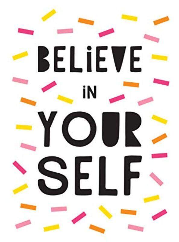 

Believe in Yourself: Uplifting Quotes to Help You Shine, Hardcover Book, By: Hal Fisher