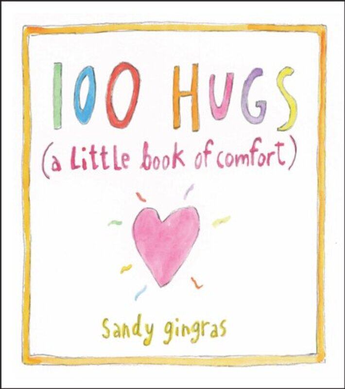 

100 Hugs by Sandy Gingras-Hardcover