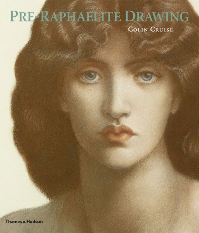 

PRE - RAPHAELITE DRAWING, Paperback Book, By: COLIN CRUISE