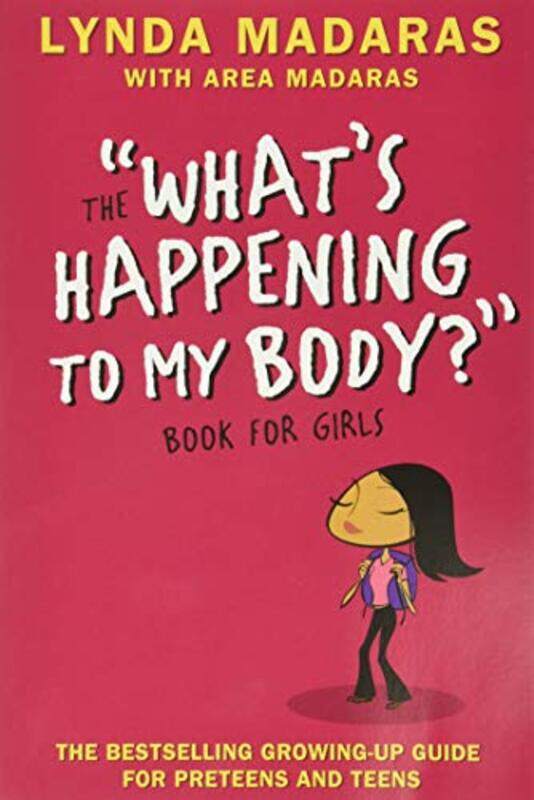 

Whats Happening to My Body Book for Girls by Lynda MadarasArea MadarasSimon Sullivan-Paperback