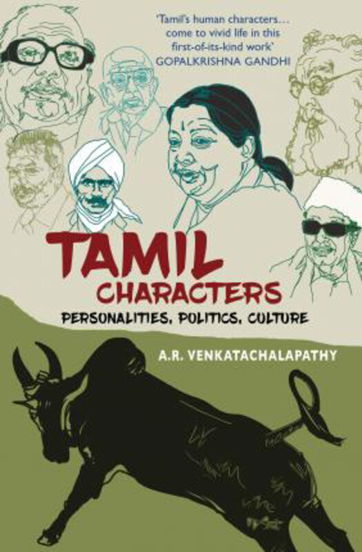 

Tamil Characters: Personalities, Politics, Culture, Paperback Book, By: A. R. Venkatachalapathy