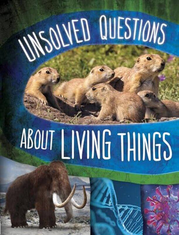 Unsolved Questions About Living Things by Carol Kim -Paperback