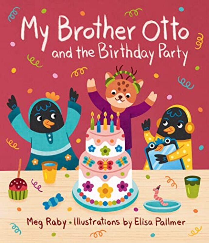 

My Brother Otto and the Birthday Party by Megan Raby-Hardcover