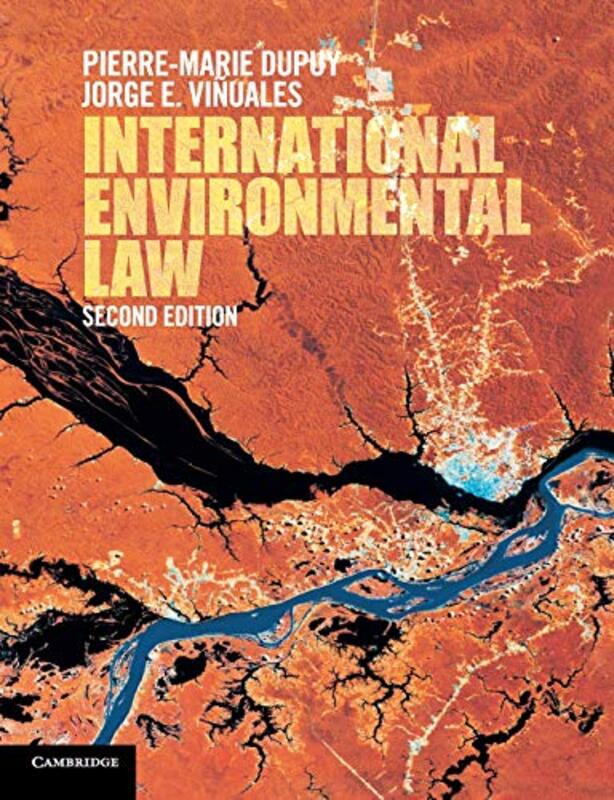 International Environmental Law by Pierre-Marie DupuyJorge E University of Cambridge Vinuales-Paperback