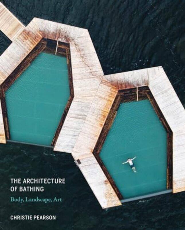 

The Architecture Of Bathing By Pearson, Christie - Hardcover