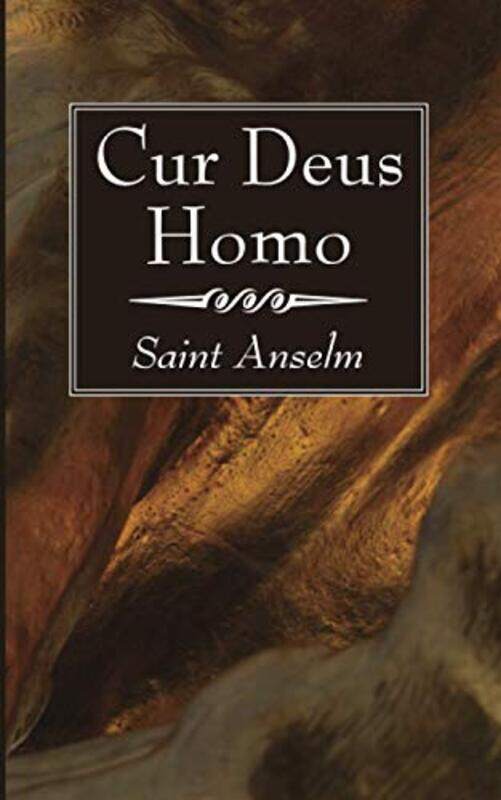 

Cur Deus Homo by Anselm-Paperback