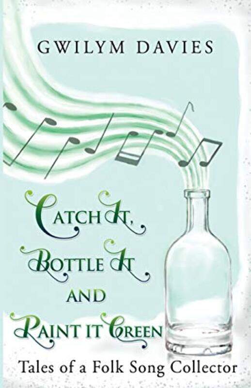 

Catch it Bottle it and Paint it Green by Gwilym Davies-Paperback