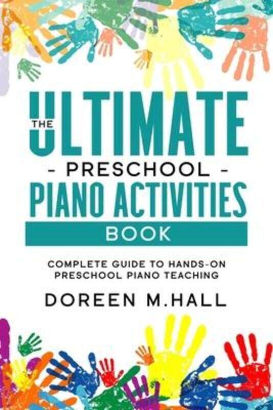 

Ultimate Preschool Piano Activities Book,Paperback,ByDoreen M Hall