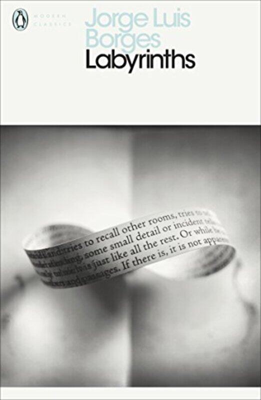 

Labyrinths Selected Stories and Other Writings Penguin Modern Classics by Jorge Luis Borges Paperback