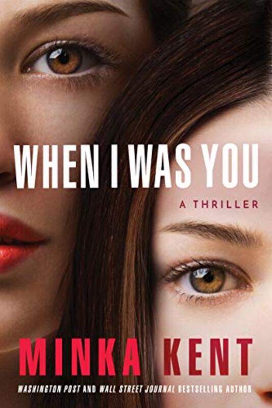 

When I Was You by Minka Kent-Paperback
