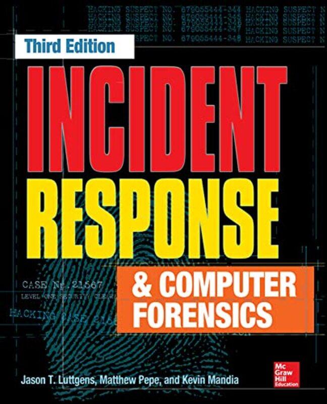 

Incident Response And Computer Forensics Third Edition by Jason LuttgensMatthew PepeKevin Mandia-Paperback