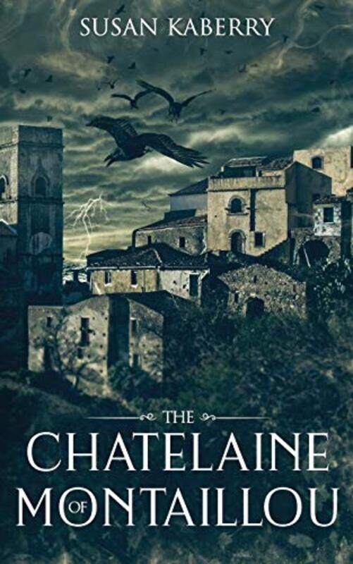 

The Chatelaine of Montaillou by Susan E Kaberry-Paperback