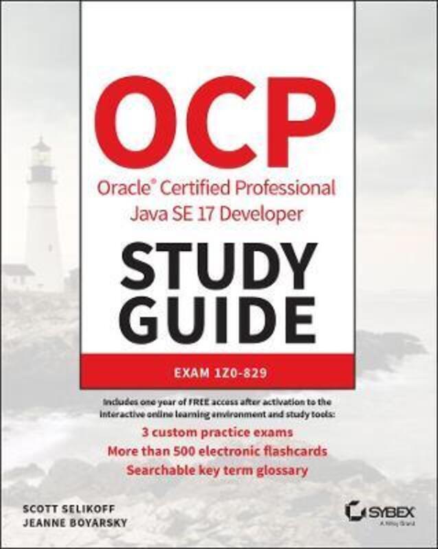 

OCP Oracle Certified Professional Java SE 17 Developer Study Guide: Exam 1Z0-829.paperback,By :Selikoff, S