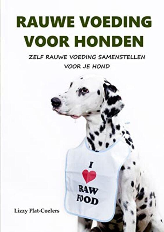 

Rauwe Voeding Voor Honden by Monika Kostera-Paperback