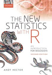 The New Statistics with R by Andy Professor of Ecology, Professor of Ecology, Department of Plant Sciences, University of Oxford, UK Hector-Paperback