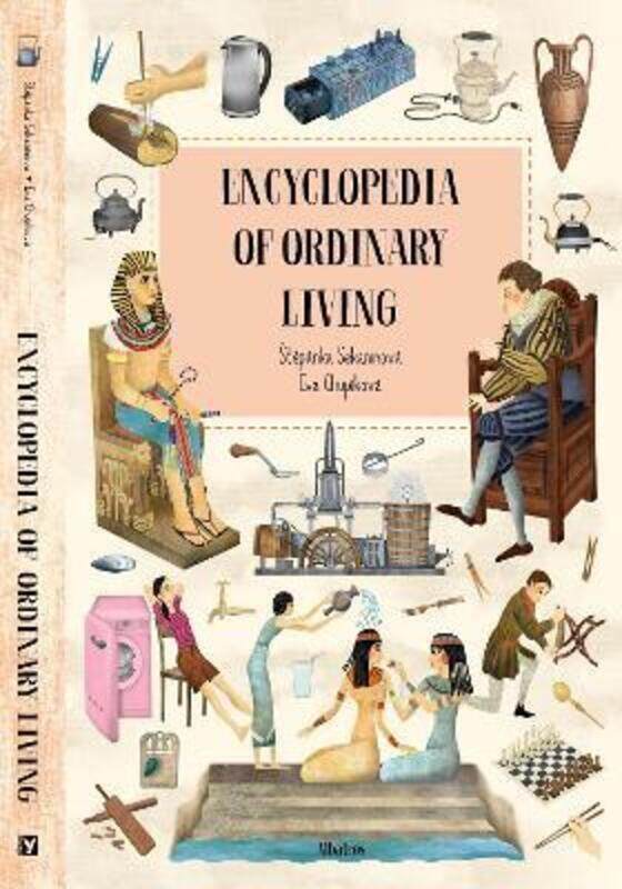 

Encyclopedia of Ordinary Living,Hardcover, By:Sekaninova, Stepanka - Chupikova, Eva - Jones, Scott Alexander