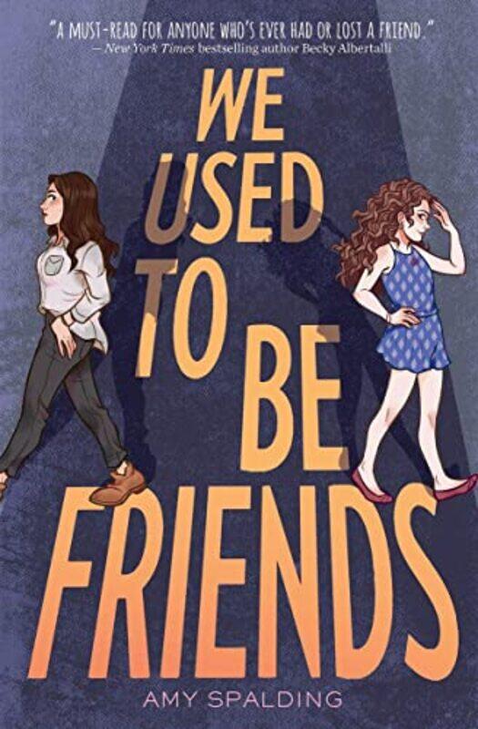 

We Used to Be Friends by Amy Spalding-Paperback